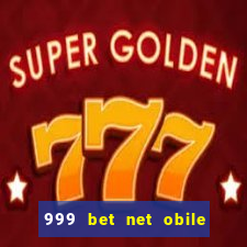 999 bet net obile conferir bilete